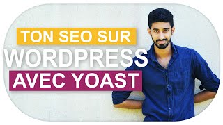 Tutoriel Yoast SEO 2019  Optimiser son référencement WordPress [upl. by Adlemy]