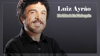 Luiz Ayrão  No Silêncio Da Madrugada [upl. by Intirb]