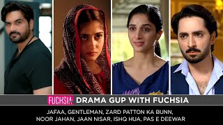 Zard Patton Ka Bunn  Gentleman  Noor Jahan  Ishq Hua  Jafaa  Jaan Nisar  PD  Drama Gup [upl. by Eeloj822]