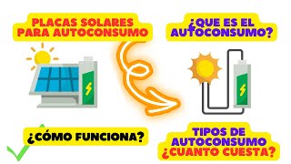 Placas solares para el autoconsumo Cómo funciona cuánto cuesta beneficios y tipos de autoconsumo [upl. by Anael]