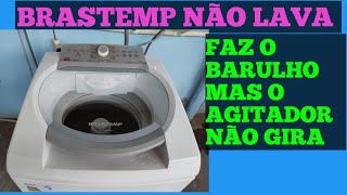 LAVADORA BRASTEMP 11KG NÃO GIRA O AGITADOR SOMENTE CENTRÍFUGA [upl. by Juliette240]