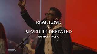 Faith City Music Real Love x Never Be Defeated [upl. by Anib974]