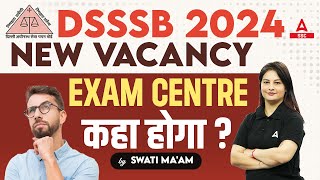 DSSSB Exam Centre List 2024  DSSSB Exam Centre Kaha Hota Hai  DSSSB Vacancy 2024 [upl. by Kathryne]