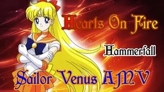 Sailor Venus  Minako Aino  Hearts On Fire Hammerfall AMV [upl. by Tierell702]