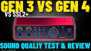 Scarlett 2i2 Gen 4 vs Gen 3 vs SSL2  Audio Interface Review and Demo  Ultimate Comparisonquot [upl. by Jolene195]