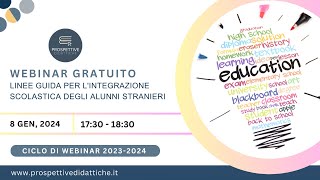 Webinar quotLinee guida per lintegrazione scolastica degli alunni stranieri NAIquot [upl. by Neelat]