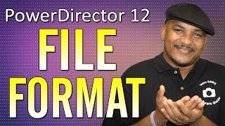 How to Choose a Video File Format  PowerDirector [upl. by Koerlin913]