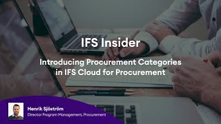 IFS Insider Introducing Procurement Categories in IFS Cloud for Procurement [upl. by Elatnahs565]