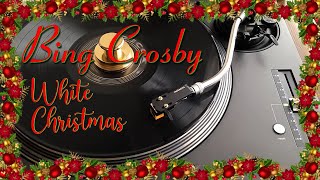 Bing Crosby  White Christmas  HQ Rip Black Vinyl LP [upl. by Pence704]