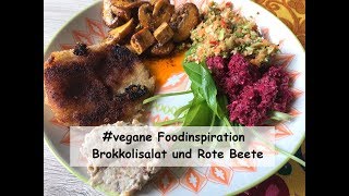 Foodinspiration  vegan  Brokkolisalat  Rote Beete [upl. by Yruama]