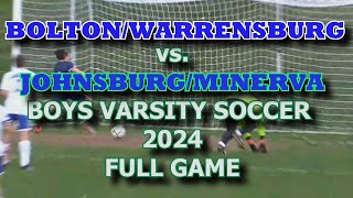 BoltonWarrensburg vs JohnsburgMinerva Boys Varsity Soccer 2024 FULL GAME [upl. by Drue201]