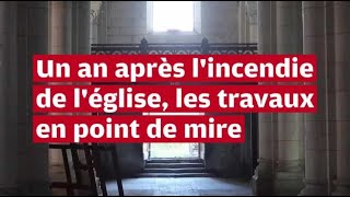 VIDÉO Incendie de léglise de Descartes  lheure des travaux a sonné [upl. by Amaty]