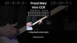 1 Finger Proud Mary By CCR  Easy quotNo Chatquot 3 String Cigarbox Guitar Lesson w Tab [upl. by Hootman]