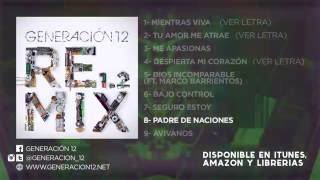 Generación 12  Padre de Naciones Remix 12 Audio [upl. by Warton790]