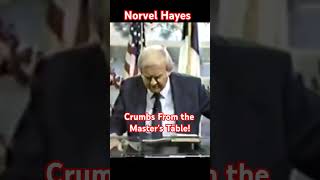 Norvel Hayes  Crumbs From the Masters Table [upl. by Novej824]