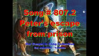 8072 Peters Escape From Prison  from Acts 12 [upl. by Eelyrag869]