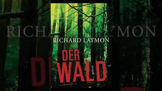 Hörbuch  DER WALD  RICHARD LAYMON [upl. by Nnep728]