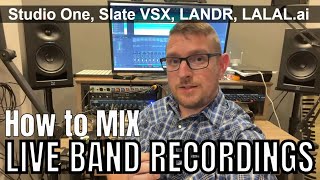 How to Mix a Full Band Recording Studio One Steven Slate VSX LANDR Mastering amp LALALai Tutorial [upl. by Nemzaj932]