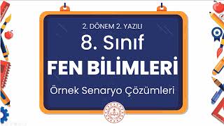 8 Sınıf Fen Bilimleri 2 Dönem 2 Yazılı Örnek Senaryo Çözümleri [upl. by Audris]