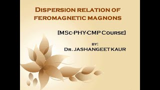 Dispersion relationship for ferromagnetic magnons [upl. by Inigo]