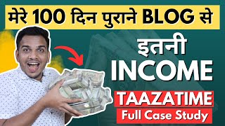 My New Blog Taazatime की Adsense Income Report 🔥  Taaza Time Case Study Ft SatishKVideos [upl. by Raines]