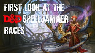 The 6 New Spelljammer Races  Astral Adventurers Guide [upl. by Enelyahs]