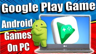 Google Play Games Beta for PC  Play Android Game on Windows 11 amp 10 [upl. by Aenitsirhc]