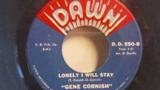 Gene Cornish  Lonely I Will Stay [upl. by Carey47]