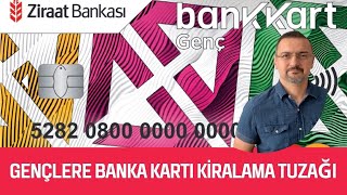 UYARI GENÇLERE BANKA KARTI KİRALAMA TUZAĞI BANKA HESAP KİRALAMA [upl. by Gord]