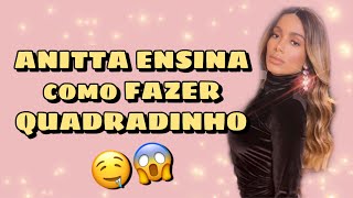 ANITTA  COMO FAZER O QUADRADINHO [upl. by Gav192]