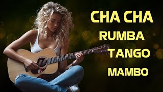 The Best Of Nonstop Latin Hits 2024  CHA CHA CHA  RUMBA  TANGO  MAMBO  Relaxing Spanish Guitar [upl. by Hpesoy]