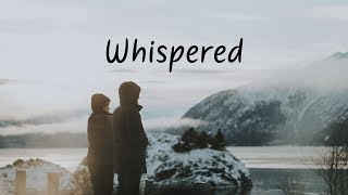 Whispered  Beautiful Chill Mix [upl. by Orianna756]