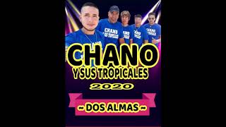 CHANO Y SUS TROPICALES 2020DOS ALMAS CD COMPLETO [upl. by Snehpets355]