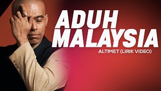 Altimet  Aduh Malaysia Lirik Video [upl. by Eddra125]