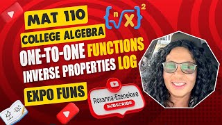 College Algebra MAT 110 Onetoone functions and inverse properties of log and expo funs [upl. by Ardek]