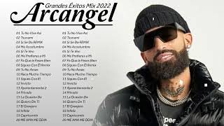 Grandes Éxitos Los Mejores Exitos Mix Arcangel 2022  Las 20 Mejores Canciones De Arcangel [upl. by Htezil]