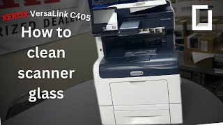 Xerox VersaLink C405  How To Clean Scanner Glass  Onyx [upl. by Etterual359]