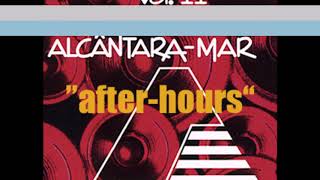 Alcântara Mar  The House Of Rhythm Vol II After Hours CD 2 [upl. by Yruama]