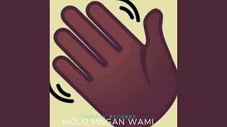 MOLO MNGAN WAMI Official Audio [upl. by Eltsirc240]