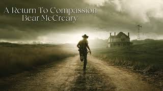 A Return To Compassion  Bear McCreary The Walking Dead OST [upl. by Tivad]