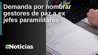 Demanda por nombrar gestores de paz a ex jefes paramilitares  Teleantioquia Noticias [upl. by Ytsirhk]