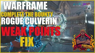 Warframe How To Complete The Bounty Rogue Culverin Weak Points Fix warframe whispersinthewall [upl. by Guilbert]