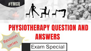 150 Physiotherapy Question and Answers  Exam Special Revision series [upl. by Pine]