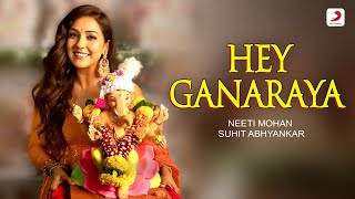 Hey Ganaraya  Official Music Video  Neeti Mohan Suhit Abhyankar  Ganpati Bappa Morya 🙏 [upl. by Ennirok417]