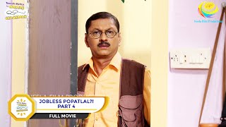 Jobless Popatlal  FULL MOVIE  PART 4  Taarak Mehta Ka Ooltah Chashmah  Ep 3044 to 3046 [upl. by Ailenroc324]