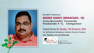 George Varkey Monachan59 Assariparambil Vanmazhy Pandanadu P O Chengannur  Funeral Live [upl. by Eyak]