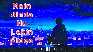 Main Jinda Hu Lekin Kaha Jindagi Hai  Song  Video  Arijit Singh Your [upl. by Finkelstein]