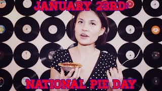 January 23rd National Pie Day [upl. by Anthe]