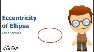 💯 The Eccentricity of Ellipse Explained with Clear Examples [upl. by Brey]