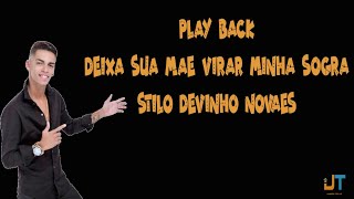 Play back deixa sua mae virar minha sogra quotforma discretaquot stilo Devinho Novaes [upl. by Helsell285]